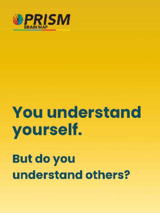 Understand Self & Others with PRISM Tool
